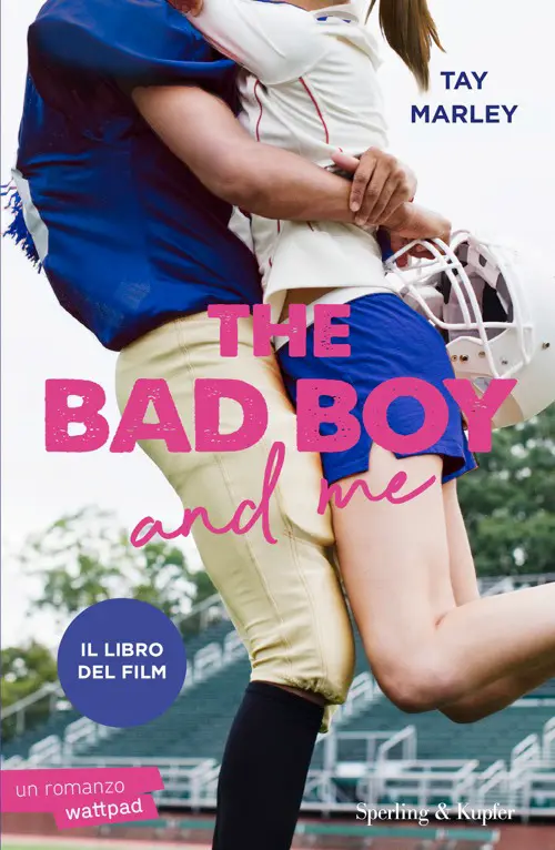 The bad boy and me. Ediz. italiana