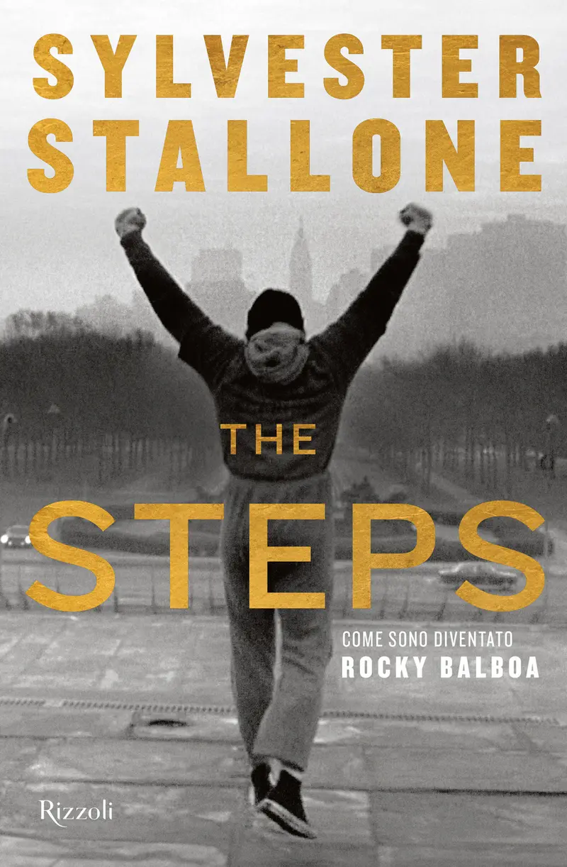 The steps. Come sono diventato Rocky Balboa