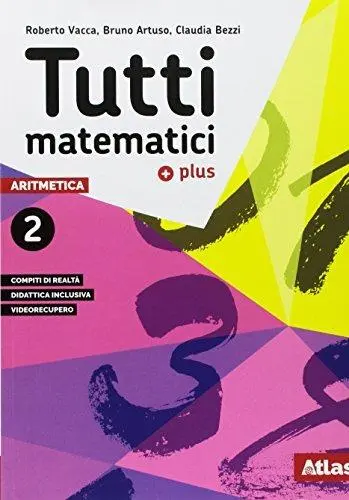 Tutti matematici 2 Plus - Aritmetica + Geometria + Matematica attiva