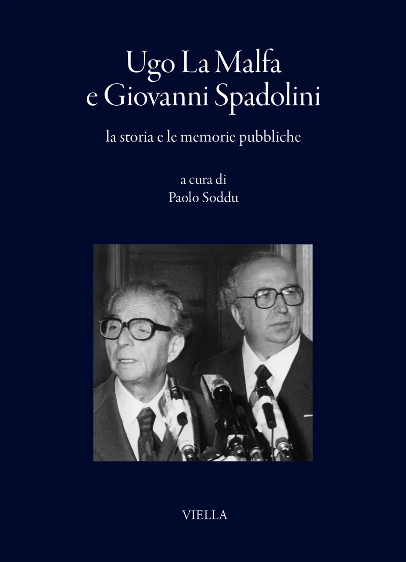 Ugo La Malfa e Giovanni Spadolini, la storia e le memorie pubbliche