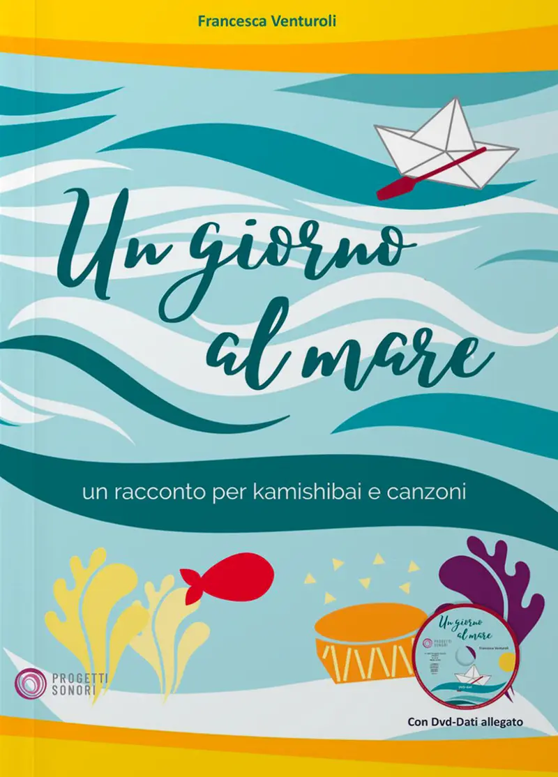 Un giorno al mare. Un racconto per kamishibai e canzoni. Con DVD-ROM