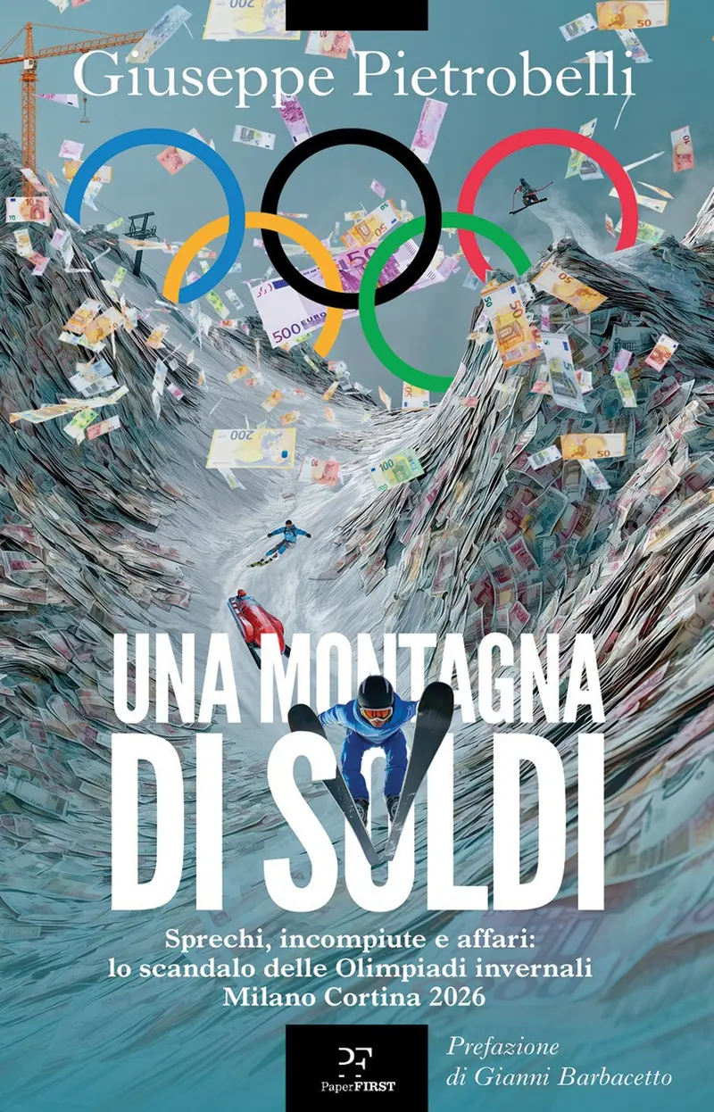 Una montagna di soldi. Sprechi, incompiute e affari