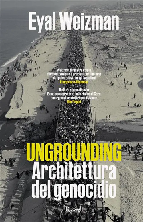 Ungrounding. Architettura del genocidio