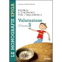Valutazione. Classe 3. Risorse e strumenti per l'insegnante