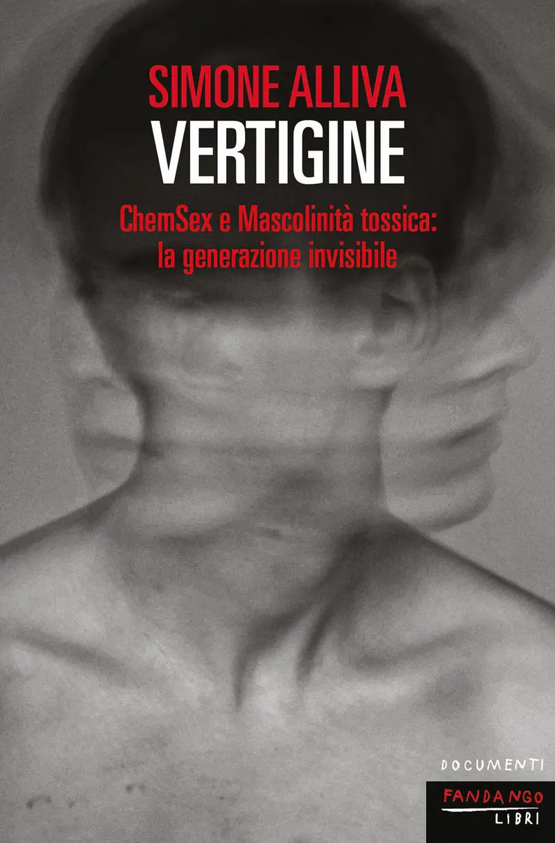 Vertigine. ChemSex e mascolinità tossica