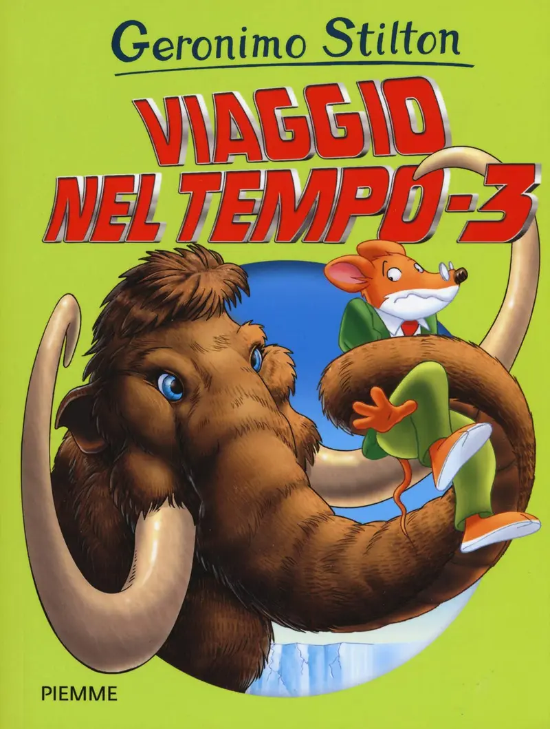 Viaggio nel tempo 3 - Geronimo Stilton