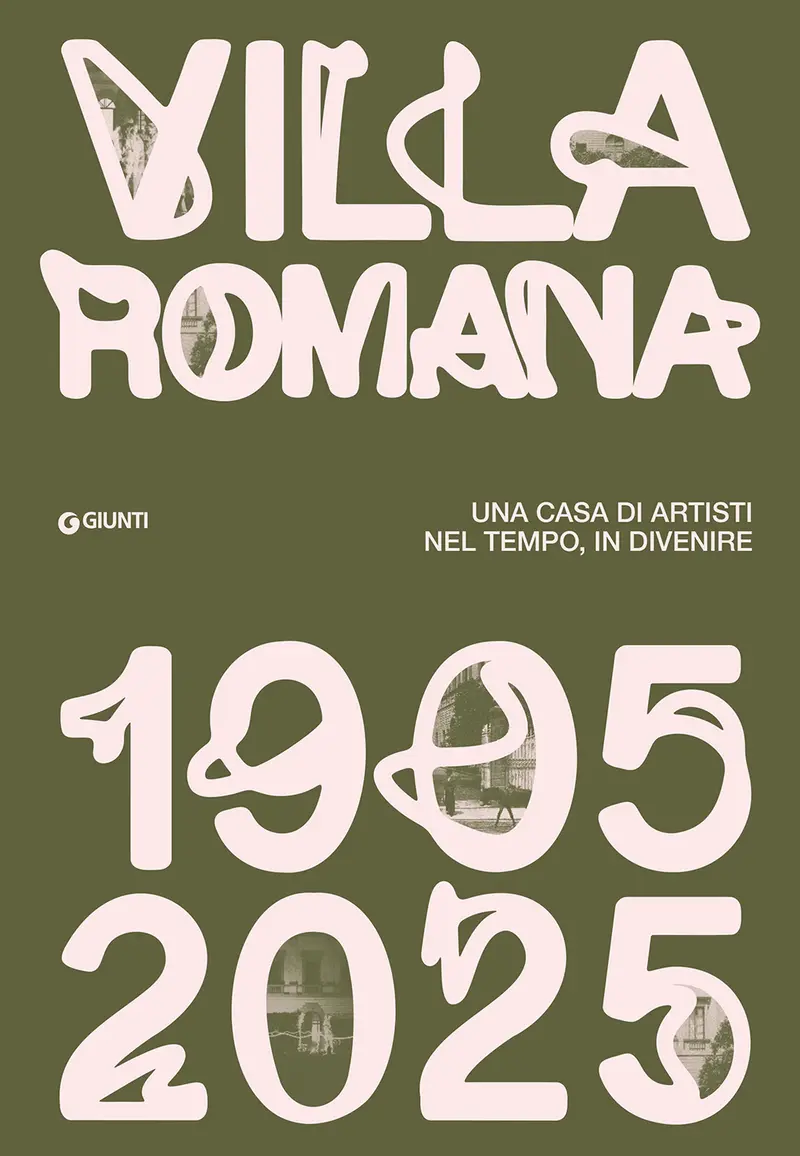 Villa Romana 1905-1925. Una casa d’artisti nel tempo, in divenire