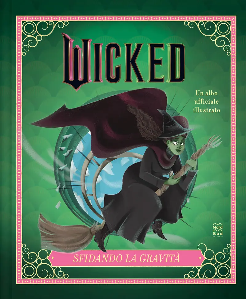Wicked. Sfidando la gravità