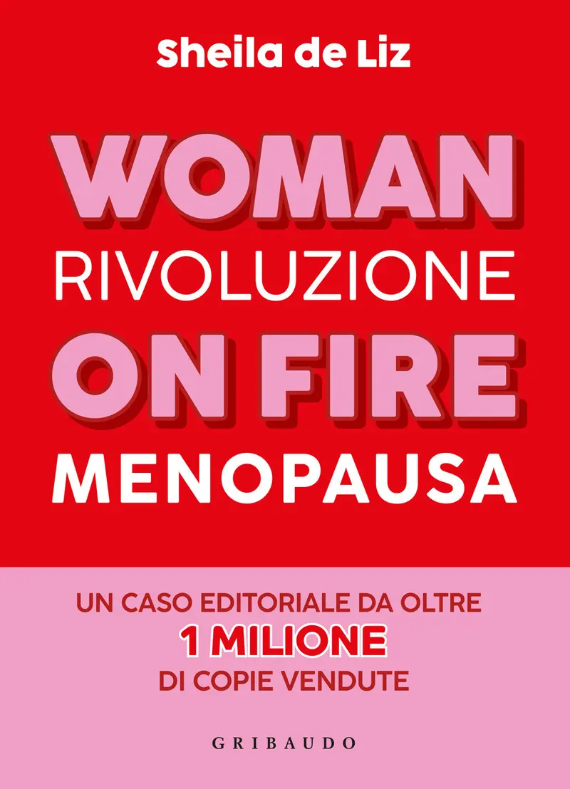 Woman on fire. Rivoluzione menopausa